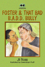 Foster and That Bad BADD Bully