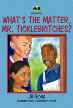 Book cover for What's the Matter, Mr. Ticklebritches